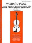 The ABCs of Violin Easy Piano Accompaniment for Book 2