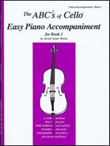 The ABCs of Cello Easy Piano Accompaniment for Book 1