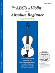 ABCs of Violin for the Absolute Beginner, Book 1