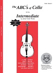 The ABCs of Cello for the Intermediate, Book 2
