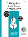 The ABCs of Bass for the Absolute Beginner to the Intermediate Student, Book 1