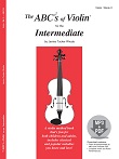 The ABCs of Violin for the Intermediate, Book 2