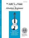 The ABCs of Viola for the Absolute Beginner, Book 1